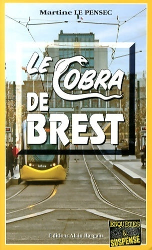 Le cobra de Brest - Martine Le Pensec - Livre