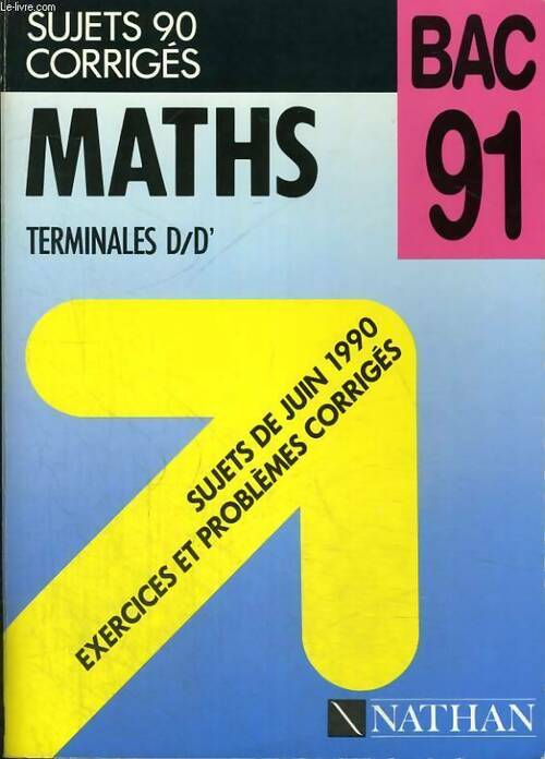 Livrenpoche : Maths Terminales D/D' sujets 90 corrigés - Collectif - Livre