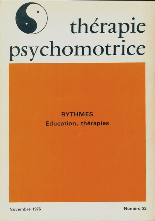 Livrenpoche : Thérapie psychomotrice n°32 : Rythmes : Education, thérapies - Collectif - Livre
