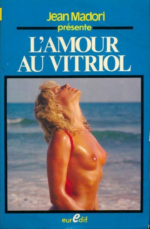 Livrenpoche : L'amour au vitriol - Jean Madori - Livre