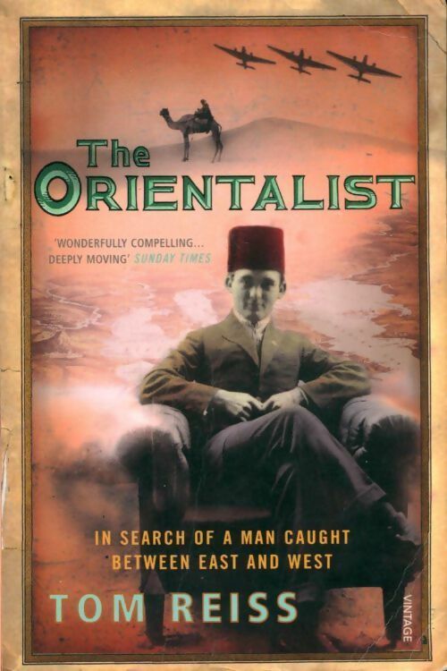 Livrenpoche : The orientalist. In search of a man caught between east and west - Tom Reiss - Livre