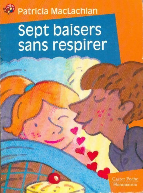 Livrenpoche : Sept baisers sans respirer - Patricia McLachlan - Livre
