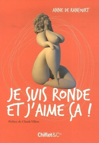 Livrenpoche : Je suis ronde et j'aime ca ! - Anne De Rancourt - Livre