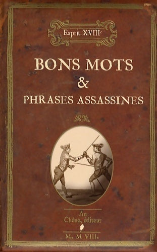 L'esprit XVIIIe. Bons mots & phrases assassines - Nicole Masson - Livre