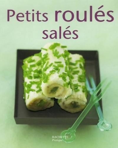 Livrenpoche : Petits roulés salés - Thomas Clouet - Livre