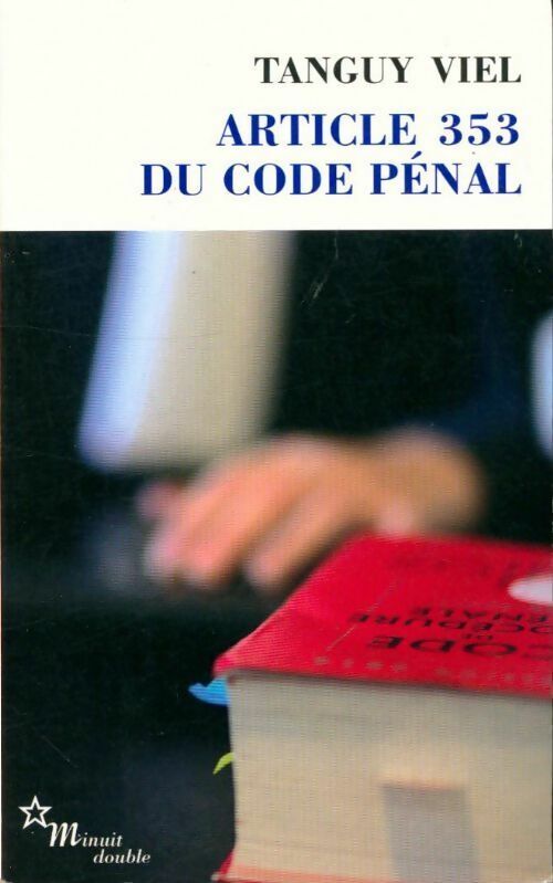 Livrenpoche : Article 353 du code pénal - Tanguy Viel - Livre