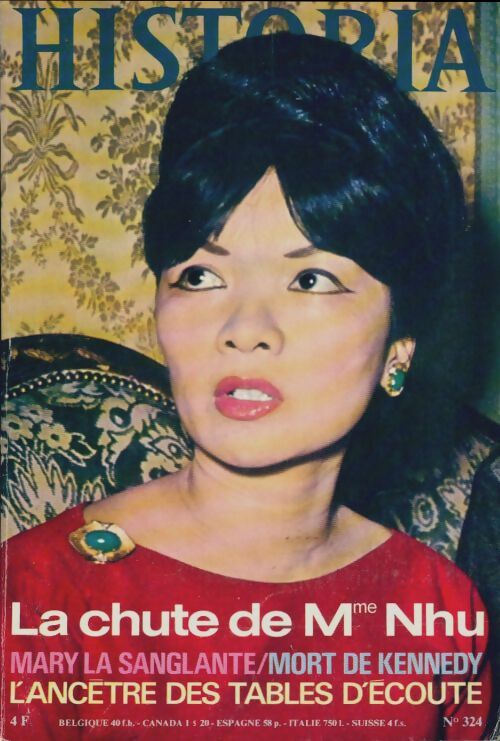 Livrenpoche : Historia n°324 : La chute de Mme Nhu / Mary la sanglante / Mort de Kennedy - Collectif - Livre