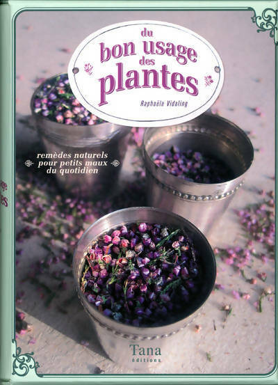 Livrenpoche : Du bon usage des plantes - Raphaële Vidaling - Livre