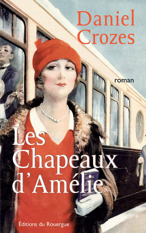Livrenpoche : Les chapeaux d'Amélie - Daniel Crozes - Livre
