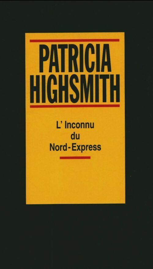 Livrenpoche : L'inconnu du Nord-Express - Patricia Highsmith - Livre