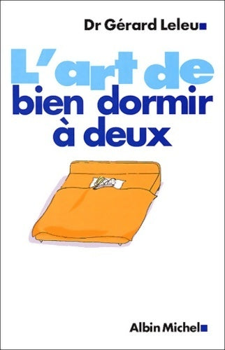 Livrenpoche : L'art de bien dormir à deux - Gérard Leleu - Livre