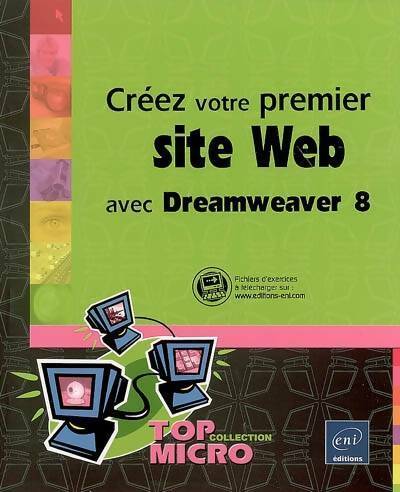 Livrenpoche : Créez votre premier site web avec Dreamweaver 8 - Marie Prat - Livre