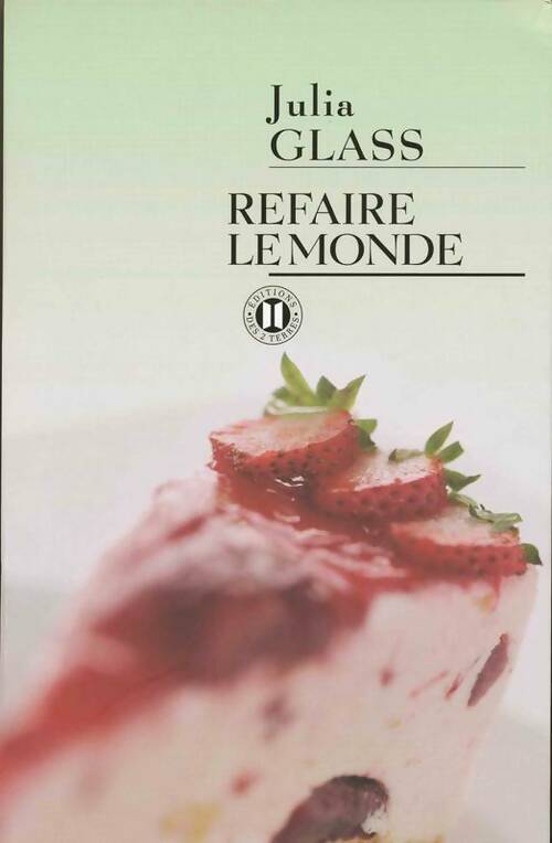 Livrenpoche : Refaire le monde - Julia Glass - Livre