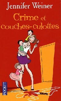 Livrenpoche : Crime et couches-culottes - Jennifer Weiner - Livre