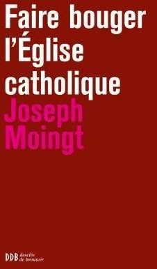 Livrenpoche : Faire bouger l'église catholique - Joseph Moingt - Livre