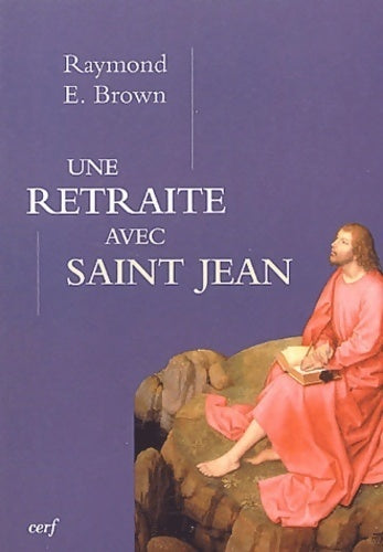 Livrenpoche : Une retraite avec Saint Jean - Raymond E. Brown - Livre