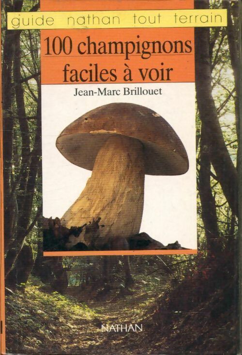Livrenpoche : 100 champignons faciles à voir - Jean-Marc Brillouet - Livre