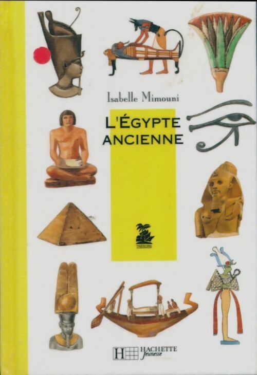 L'égypte ancienne - Isabelle Mimouni -  Hachette poches divers - Livre