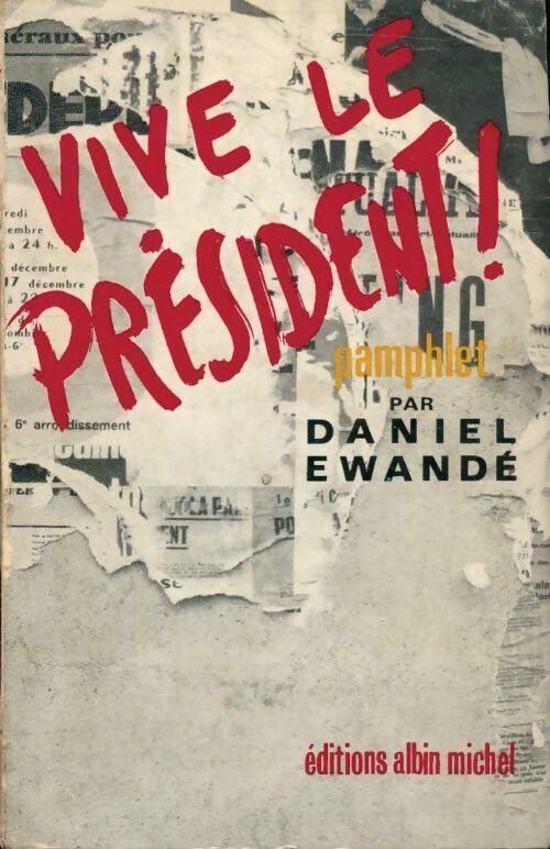 Vive le president ! La fête africaine - Daniel Ewande - Livre