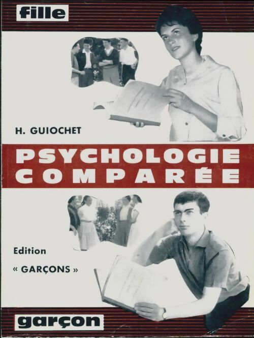 Livrenpoche : Psychologie comparée garcon-fille. Edition garçons - H Guiochet - Livre