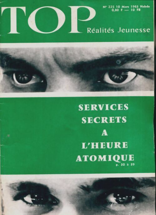 Livrenpoche : Top réalités jeunesse n°225 : Services secrets à l'heure atomique - Collectif - Livre