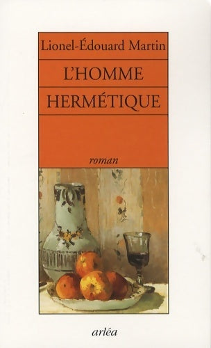Livrenpoche : L'homme hermétique - Lionel-Edouard Martin - Livre
