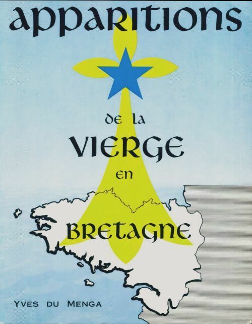 Livrenpoche : Apparitions de la vierge en Bretagne - Yves Du Menga - Livre