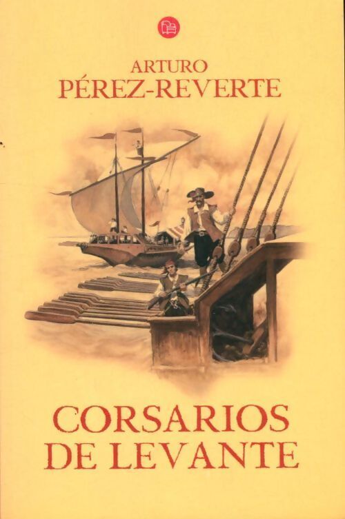 Livrenpoche : Corsarios de levante - Arturo Pérez-Reverte - Livre