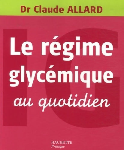 Livrenpoche : Le régime glycémique au quotidien - Claude Allard - Livre