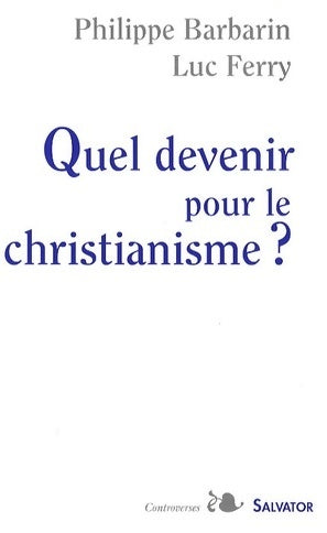Livrenpoche : Quel devenir pour le christianisme ? - Philippe Barbarin - Livre