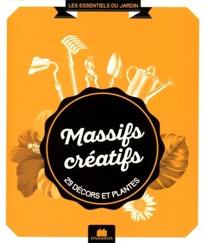 Livrenpoche : Massifs créatifs - Philippe Bonduel - Livre
