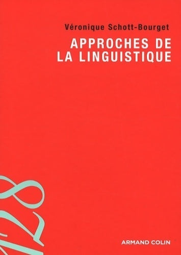 Livrenpoche : Approches de la linguistique - Véronique Schott-Bourget - Livre
