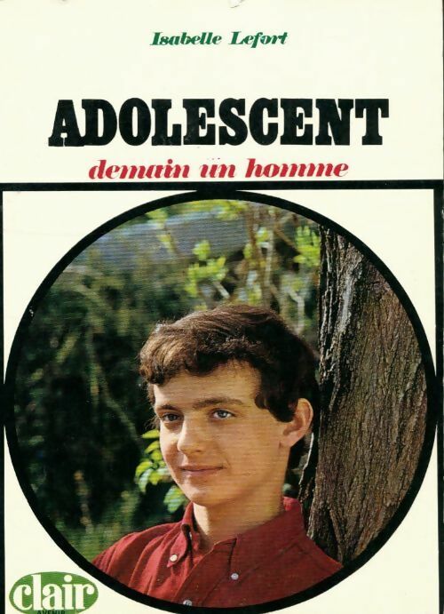 Livrenpoche : Adolescent demain un homme - Isabelle Lefort - Livre