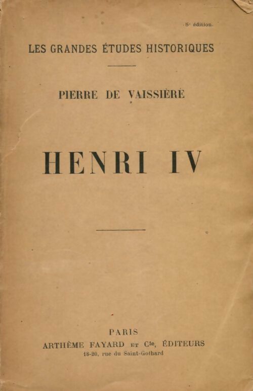 Livrenpoche : Henri IV - Pierre De Vaissière - Livre