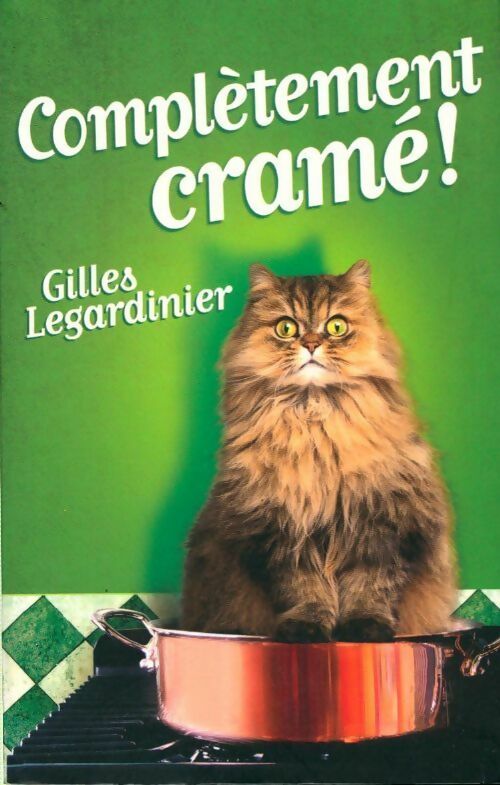 Livrenpoche : Complètement cramé - Gilles Legardinier - Livre
