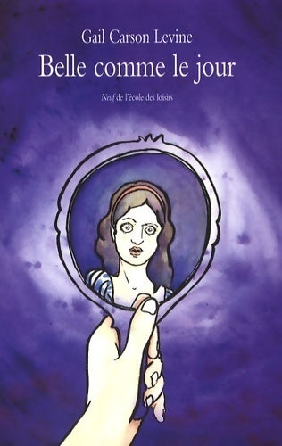 Livrenpoche : Belle comme le jour - Gail Carson Levine - Livre