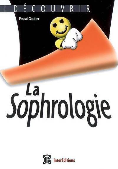 Livrenpoche : Découvrir la sophrologie - Pascal Gautier - Livre