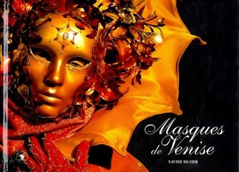 Livrenpoche : Masques de Venise - Xavier Richer - Livre