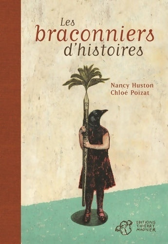 Livrenpoche : Les braconniers d'histoires - Nancy Huston - Livre