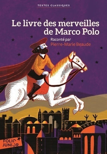 Livrenpoche : Le livre des merveilles de marco polo - Pierre-Marie Beaude - Livre