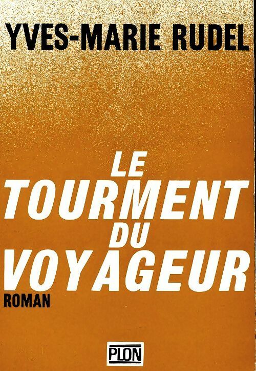 Livrenpoche : Le tourment du voyageur - Yves-Marie Rudel - Livre