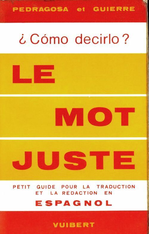 Livrenpoche : Le mot juste - L. Guierre - Livre