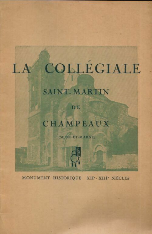 Livrenpoche : La collégiale Saint-Martin de Champeaux - Collectif - Livre