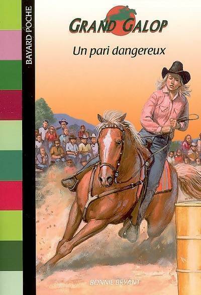 Livrenpoche : Un pari dangereux - Bonnie Bryant - Livre