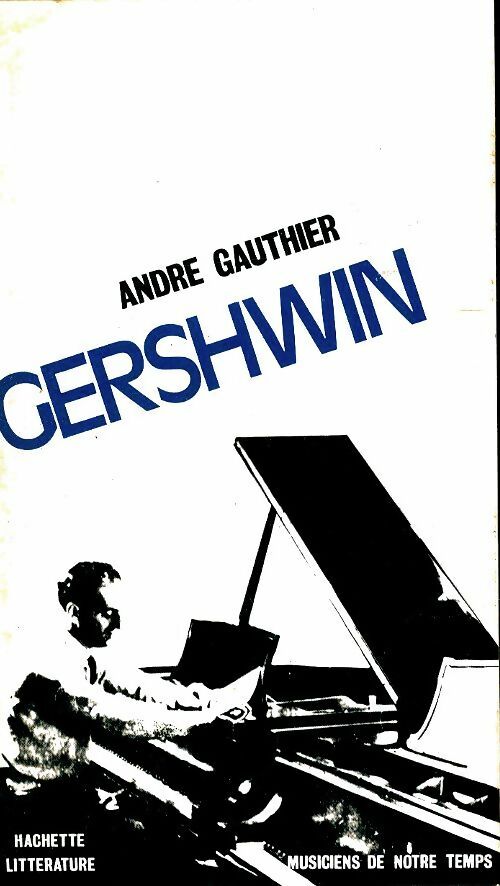 Livrenpoche : Gershwin - André Gauthier - Livre