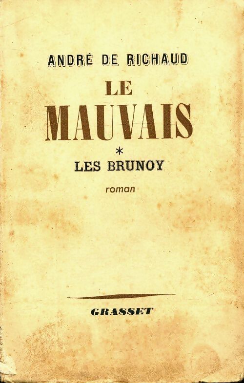 Le mauvais Tome I : Les Brunoy - André De Richaud - Livre