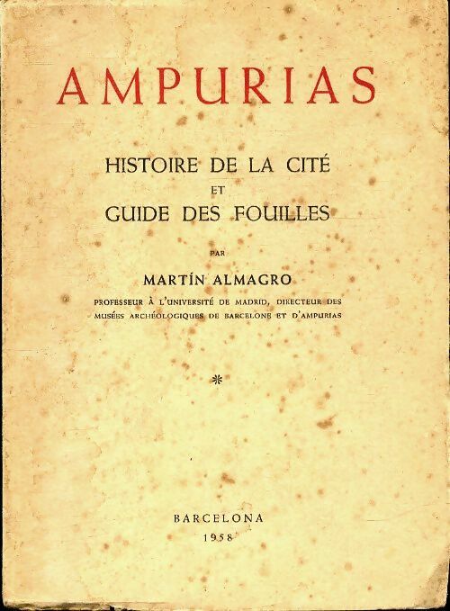 Livrenpoche : Ampurias. Histoire de la cité et guide des fouilles - Martin Almagro - Livre