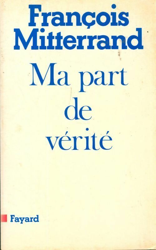 Livrenpoche : Ma part de vérité - François Mitterrand - Livre