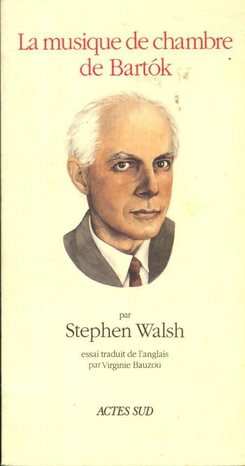 Livrenpoche : La musique de chambre de Bartók - Stephen Walsh - Livre