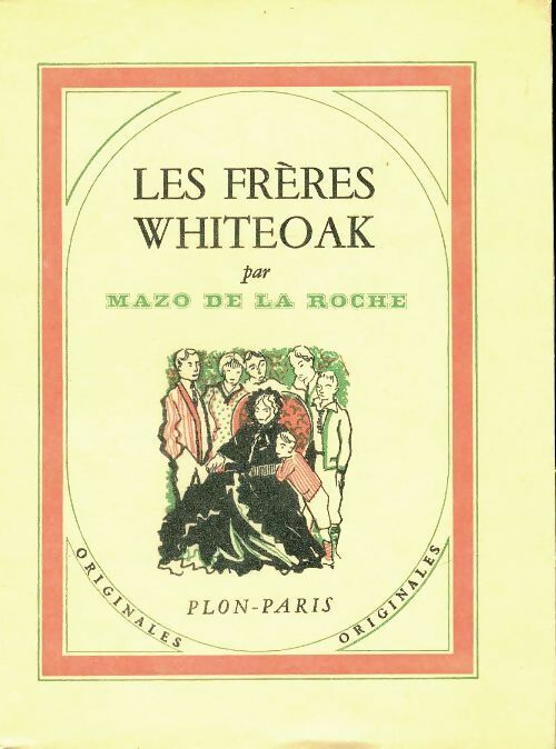 Livrenpoche : Les frères Whiteoak - Mazo De la Roche - Livre